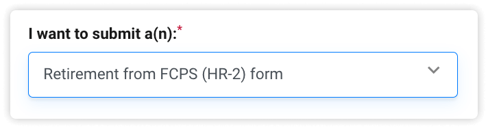 A screenshot of I want to submit a(n): Retirement from FCPS (HR-2) form