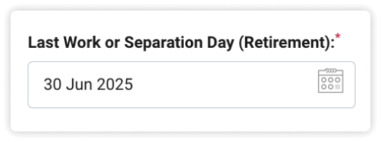 A screenshot of Last Work or Separation Day (Retirement ):